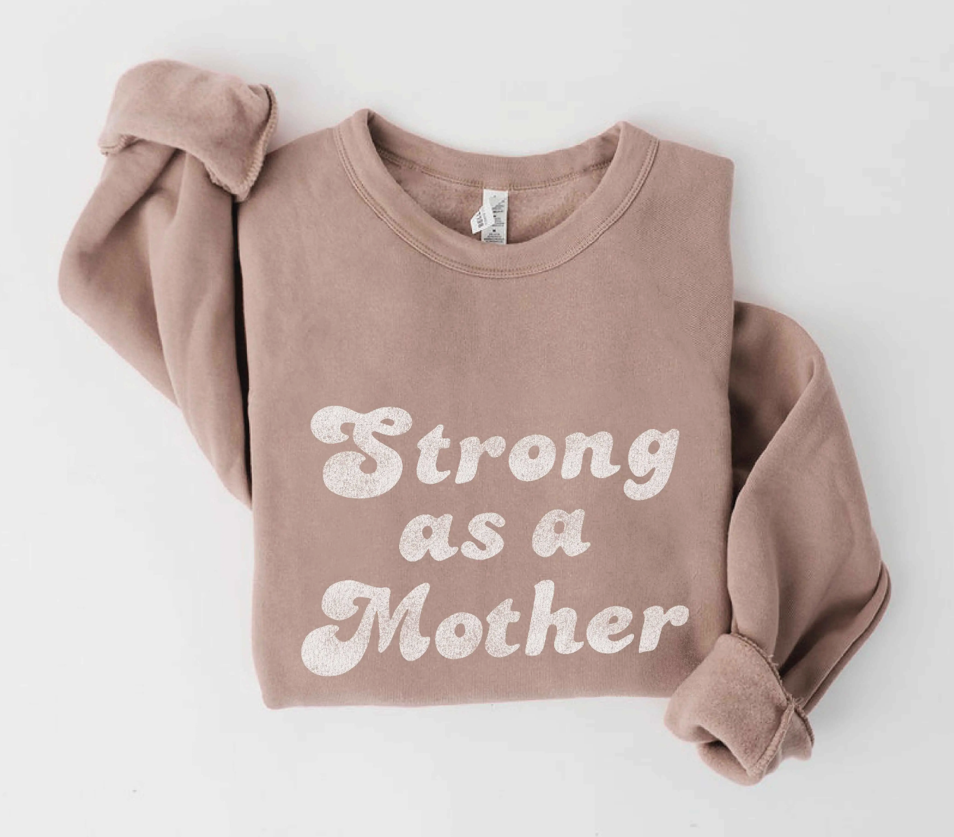 Strong as a Mother Sweatshirt